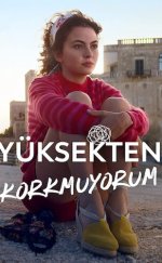 Yüksekten Korkmuyorum