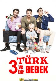3 Türk ve Bir Bebek