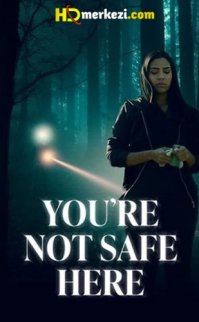 Burada Güvende Değilsin